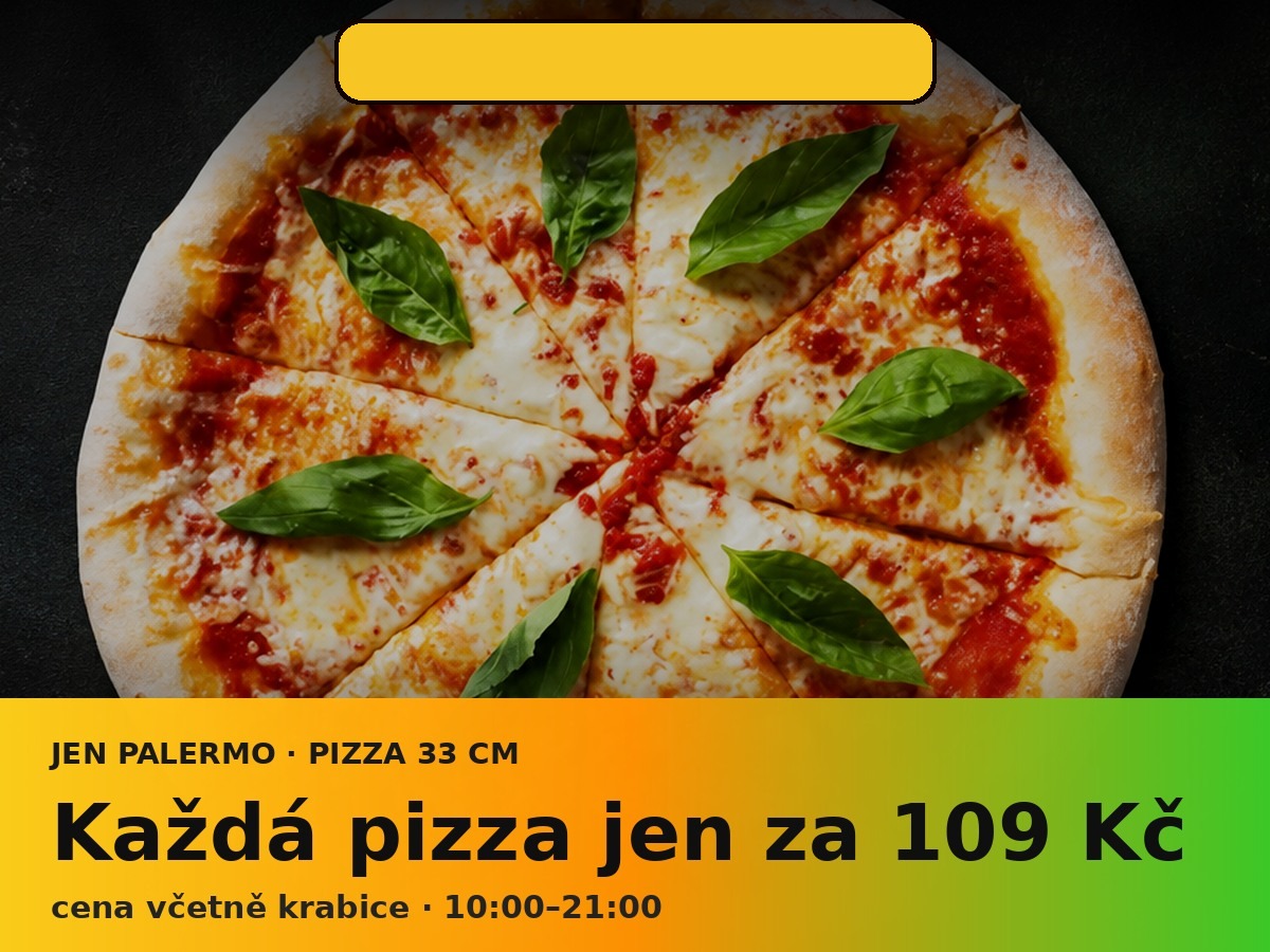 Pizzeria Palermo — akce 20. 10., každá pizza jen za 109 Kč